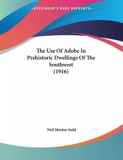 The Use Of Adobe In Prehistoric Dwellings Of The Southwest (1916)