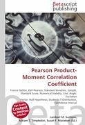 Pearson Product-Moment Correlation Coefficient - Herausgeber: Surhone, Lambert M. Marseken, Susan F. Timpledon, Miriam T.