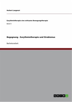 Begegnung - Eurythmietherapie und Strabismus - Langmair, Herbert