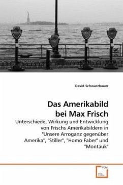 Das Amerikabild bei Max Frisch - Schwarzbauer, David