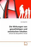 Die Wirkungen von gewalttätigen und sexistischen Inhalten