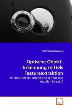 Optische Objekt-Erkennung mittels Featureextraktion - Weichselbaumer, Peter