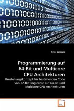 Programmierung auf 64-Bit und Multicore CPU Architekturen - Dziedzic, Peter