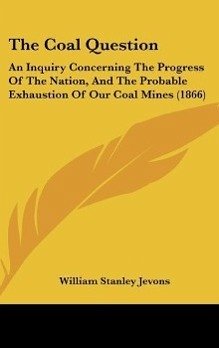 The Coal Question - Jevons, William Stanley
