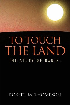 To Touch the Land - Thompson, Robert M.