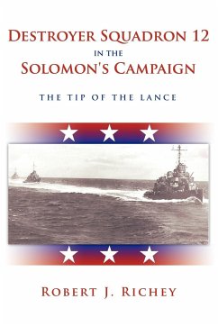 Destroyer Squadron 12 in the Solomon's Campaign - Richey, Robert J.