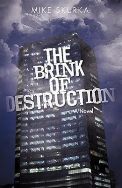The Brink of Destruction - Mike Skurka, Skurka