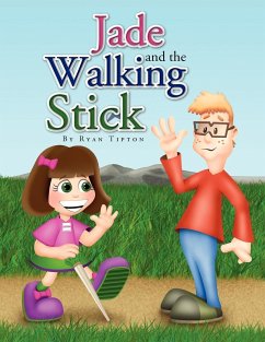 Jade and the Walking Stick - Tipton, Ryan