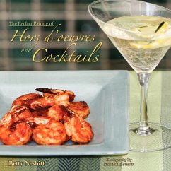 The Perfect Pairing of Hors d'oeuvres & Cocktails - Nesbitt, Betty