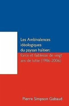 Les Ambivalences Ideologiques Du Paysan Haitien - Pierre Simpson Gabaud, Simpson Gabaud; Pierre Simpson Gabaud