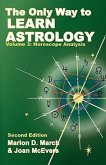 The Only Way to Learn about Astrology, Volume 3, Second Edition