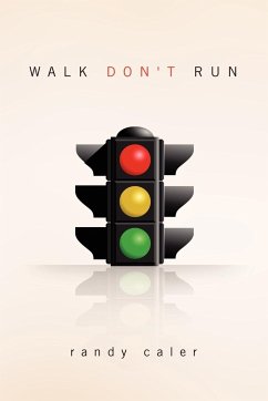WALK DON'T RUN
