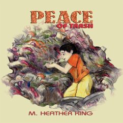 Peace of Trash - King, M. Heather