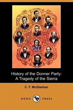 History of the Donner Party - McGlashan, Charles Fayette