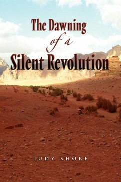 The Dawning of a Silent Revolution - Shore, Judy