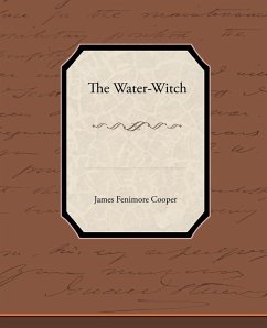 The Water-Witch - Cooper, James Fenimore