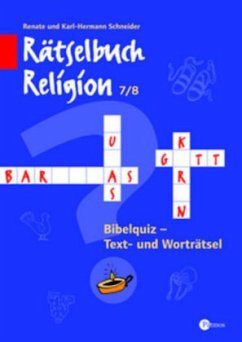 7./8. Schuljahr - Rätselbuch / Rätselbuch Religion - Schneider, Karl Hermann