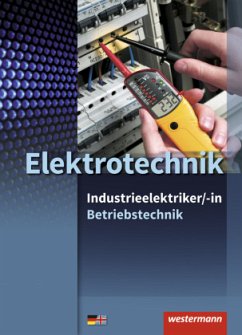 Elektrotechnik - Industrieelektriker/-in - Dzieia, Michael;Hübscher, Heinrich;Jagla, Dieter