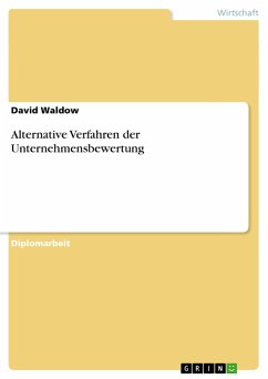 Alternative Verfahren der Unternehmensbewertung - Waldow, David