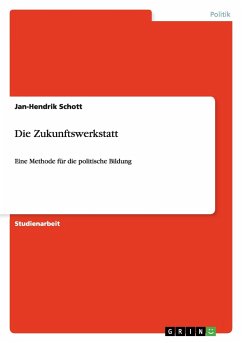 Die Zukunftswerkstatt - Schott, Jan-Hendrik