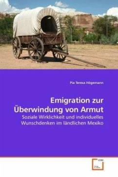 Emigration zur Überwindung von Armut - Högemann, Pia Teresa