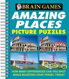 Brain Games - Picture Puzzles: Amazing Places - How Many Differences Can You Spot While Boosting Your Travel Trivia? - Publications International Ltd; Brain Games