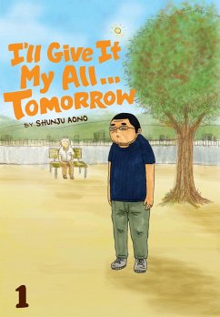 I'll Give It My All... Tomorrow, Volume 1 - Aono, Shunju