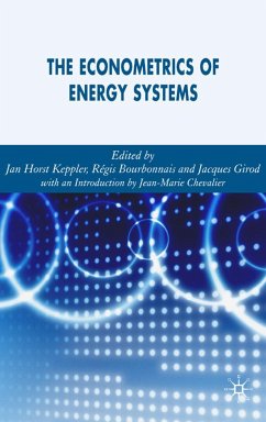 The Econometrics of Energy Systems - Girod, Jacques; Keppler, Jan Horst