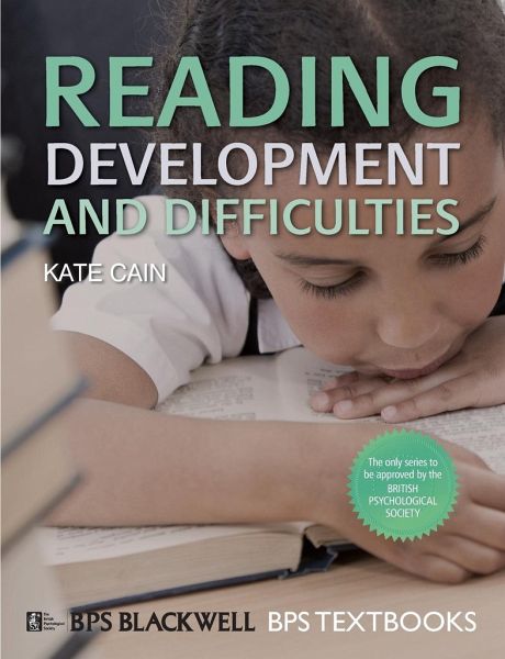 Reading Development and Difficulties Reading Development and Difficulties
