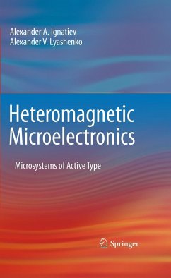 Heteromagnetic Microelectronics - Ignatiev, Alexander A.;Lyashenko, Alexander V.