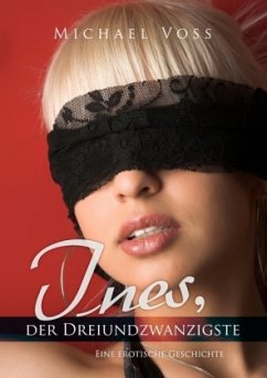 Ines, der Dreiundzwanzigste - Voss, Michael