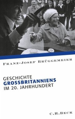 Geschichte Großbritanniens im 20. Jahrhundert - Brüggemeier, Franz-Josef