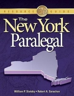 The New York Paralegal: Essential Rules, Documents, and Resources - Statsky, William P.; Sarachan, Robert A.