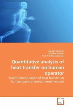 Quantitative analysis of heat transfer on human operator - Maniyan, Suresh;Khan, Zahid A.;Sheetharamu, K. N.