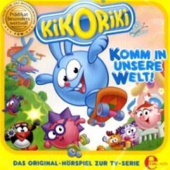 Komm in unsere Welt! / Kikoriki, Audio-CDs Folge.1