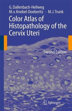 Color Atlas of Histopathology of the Cervix Uteri - Dallenbach-Hellweg, Gisela; Trunk, Marcus J.; Knebel Doeberitz, Magnus