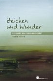 Zeichen und Wunder