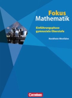 Einführungsphase, Schülerbuch / Fokus Mathematik, Gymnasiale Oberstufe, Nordrhein-Westfalen