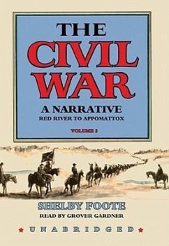 The Civil War: A Narrative: Volume 3: Red River to Appomattox - Foote, Shelby