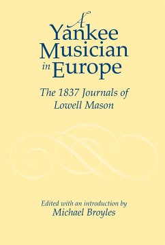 Yankee Musician in Europe: The 1837 Journals of Lowell Mason