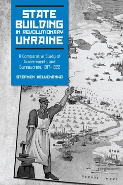 State Building in Revolutionary Ukraine - Velychenko, Stephen