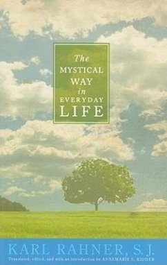 The Mystical Way in Everyday Life - Rahner, Karl