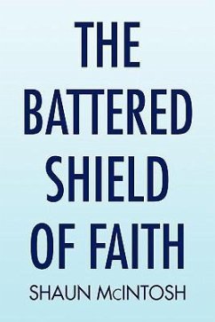 The Battered Shield of Faith - McIntosh, Shaun