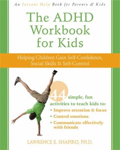 The ADHD Workbook for Kids - Shapiro, Lawrence E.