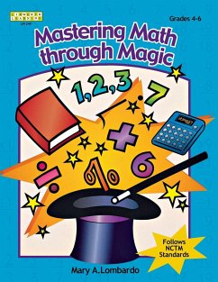 Mastering Math Through Magic, Grades 4-6 - Lombardo, Mary A.