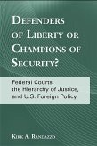 Defenders of Liberty or Champions of Security?