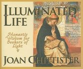 Illuminated Life: Monastic Wisdom for Seekers of Light