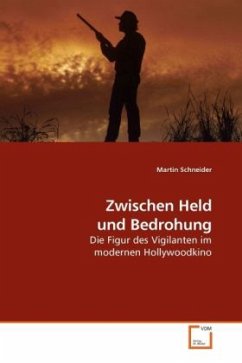 Zwischen Held und Bedrohung - Schneider, Martin