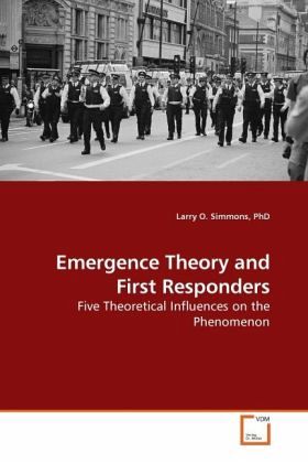 Emergence Theory and First Responders Emergence Theory and First Responders