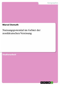 Nutzungspotential im Gebiet der norddeutschen Vereisung - Demuth, Marcel